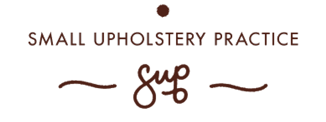 SUP • Small Upholstery Practice 